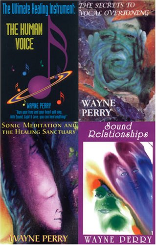 Wayne Perry - Ultimate Healing Instrument The Secrets to Healing with Sound and Toning1