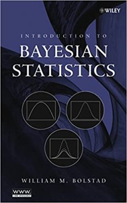 William M.Bolstad – Introduction to Bayesian Statistics1