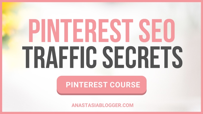 Anastasia - Pinterest SEO Traffic Secrets1