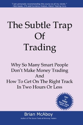 Brian McAboy - The Subtle Trap of Trading