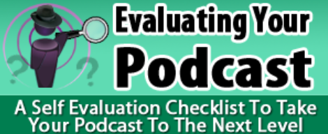 Cliff J Ravenscraft - Evaluating Your Podcast Tutorial