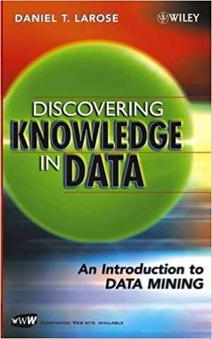 Daniel T.Larose - Discovering Knowledge in Data