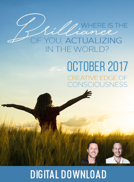 Dr. Dain Heer & Brendon Watt - Where is the Brilliance of You Actualizing in the World Oct-17 Telecall