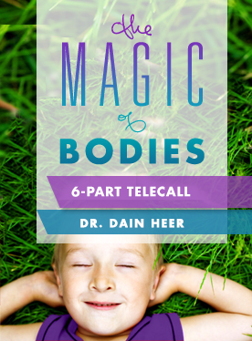 Dr. Dain Heer - Magic of Bodies Nov-15 Teleseries