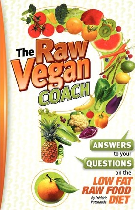 Frederic Patenaude - Raw Vegan Mastery