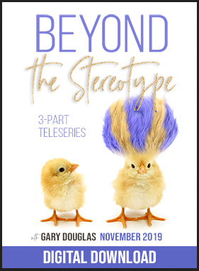 Gary M. Douglas - Beyond the Stereotype Nov-19 Teleseries