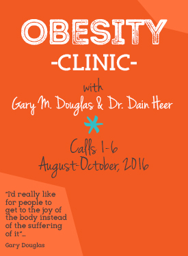 Gary M. Douglas & Dr. Dain Heer - Obesity Clinic Aug-Oct-16 Teleseries 1-6