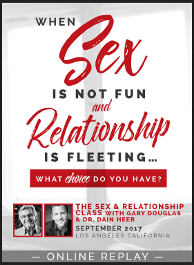 Gary M. Douglas & Dr. Dain Heer - When Sex is Not Fun & Relationship is Fleeting What Choices Do You Have Sep-17 Los Angeles