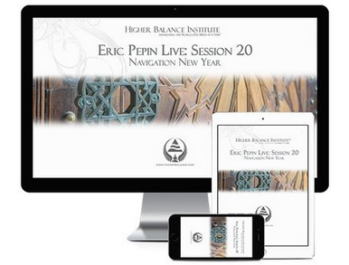 Higher Balance Institute - Eric Pepin Live: Session 20, Navigation New Year