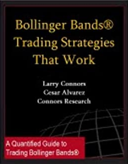 Larry Connors – Bollinger Bands Trading Strategies That Work