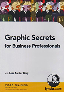 Lesa Snider King - Graphic Secrets for Business Professionals Success