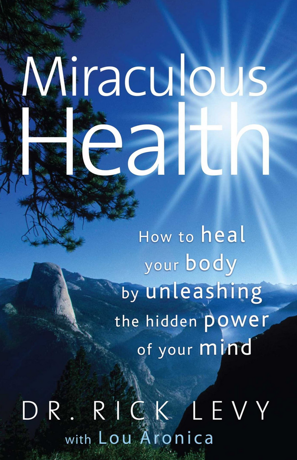 Miraculous Health - Dr. Rick Levy