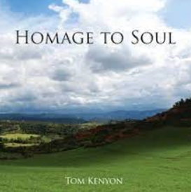 Tom Kenyon - Homage To Soul1