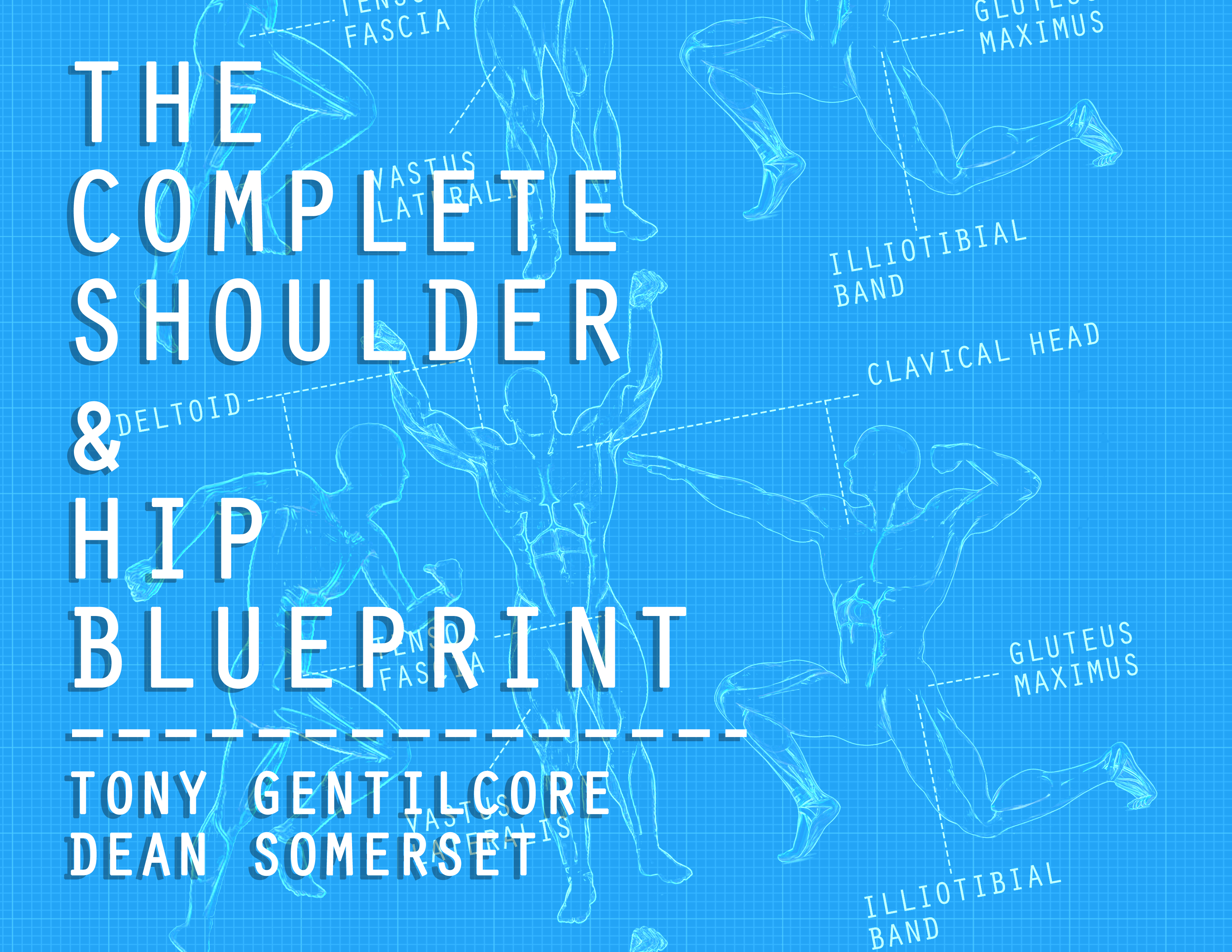 Tony Gentilcore & Dean Somerset - The Complete Shoulder & Hip Blueprint1