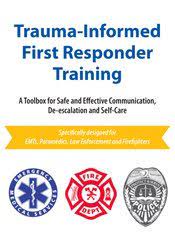 Trauma-Informed First Responder Training A Toolbox for Safe and Effective Communication, De-escalation and Self-Care - Melinda Gronen