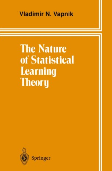 Vladimir N.Vapnik – The Nature of Stastical Learning Theory1