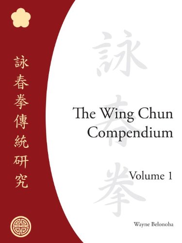 Wayne Belonoha - The Wing Chun Compendium, Volume One1