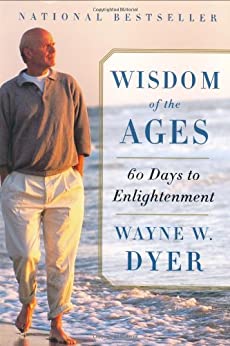 Wayne Dyer - Wisdom Of The Ages1