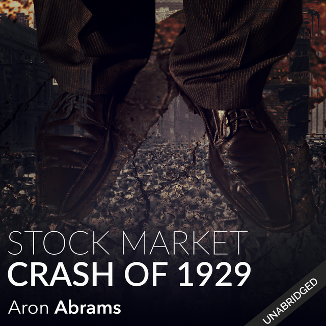 Aron Abrams - Stock Market Crash of 1929
