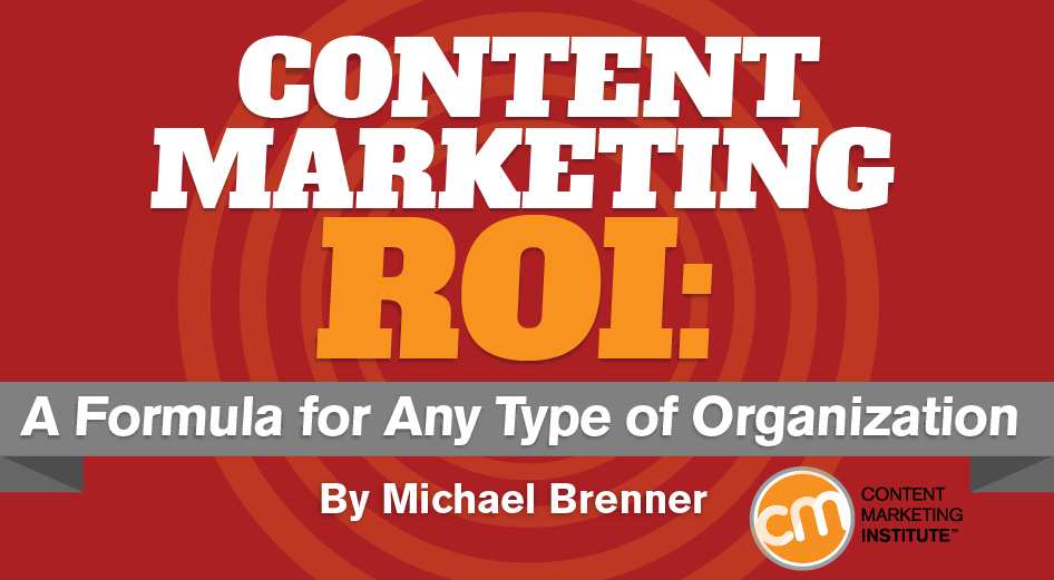 Brian Honigman - Content Marketing ROI