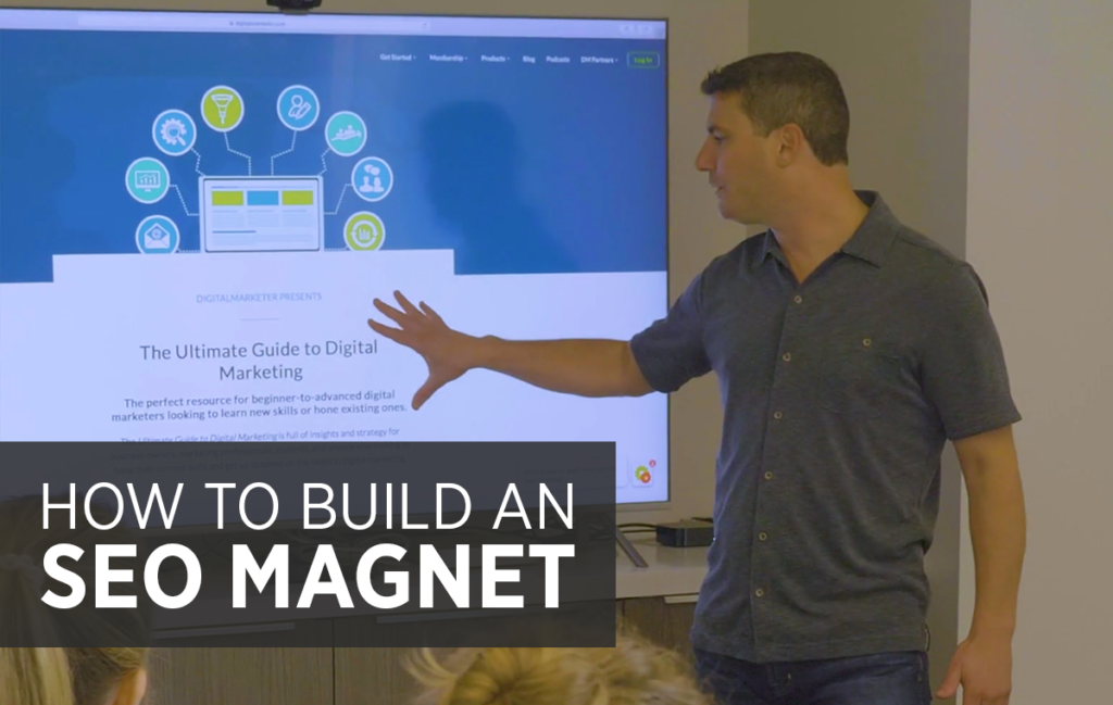 Build an SEO Magnet - Digitalmarketer