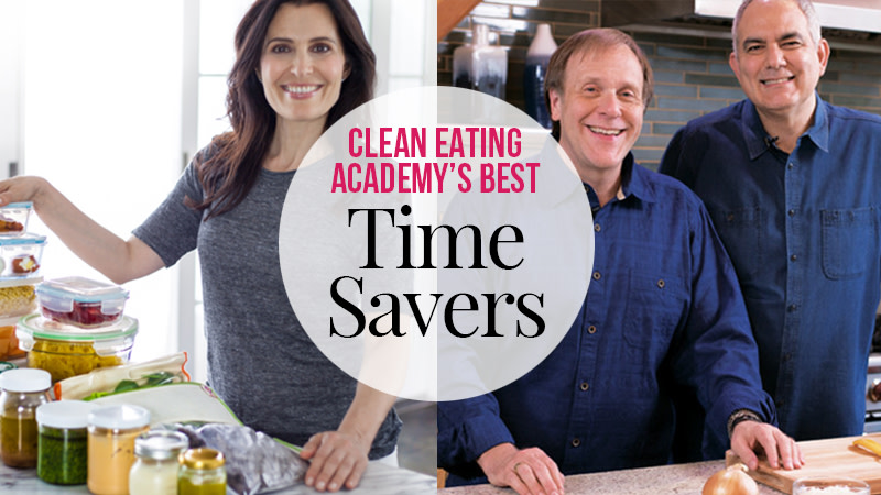 Clean Eating Academy’s Best Time Savers