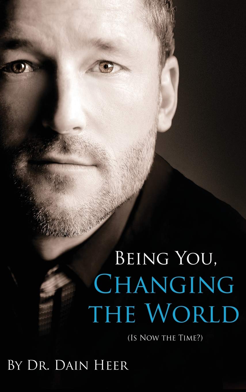 Dain Heer - Being You, Changing the World