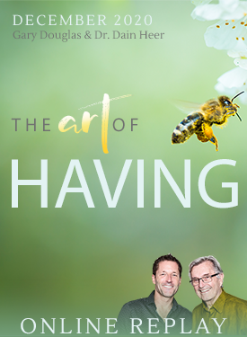 Gary M. Douglas & Dr. Dain Heer - The Art of Having 02-Dec-20