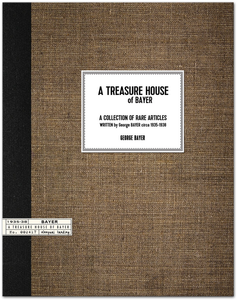 George Bayer – A Treasure House of Bayer. 32 Articles and Forecasts