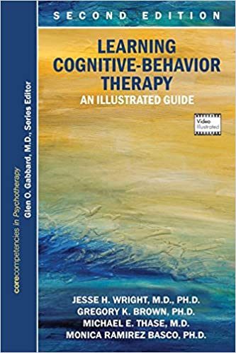 J H Wright & M R Basco & M E Thase - Learning Cognitive-Behavior Therapy An Illustrated Guide (reduced)