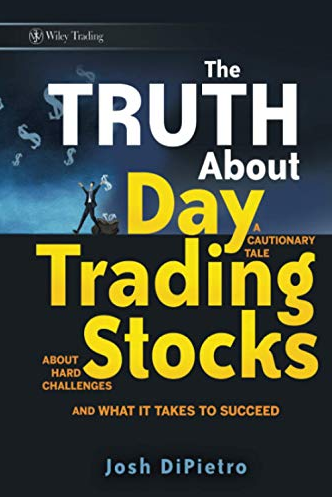 Josh DiPietro – The Truth About Day Trading Stocks