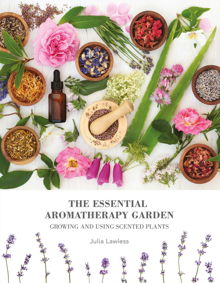 Julia Lawless - Essential Aromatherapy Garden