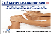 Justin Price - IDEAFit Myofascial Release The Key to Eliminating Pain and Dysfunction