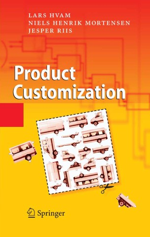 Lars Hvam, Niels Henrik Mortensen, Jesper Riis - Product Customization