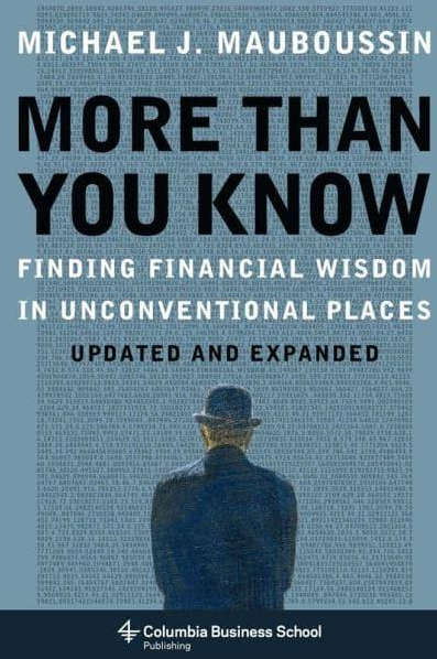 Michael J.Mauboussin – More than you Know