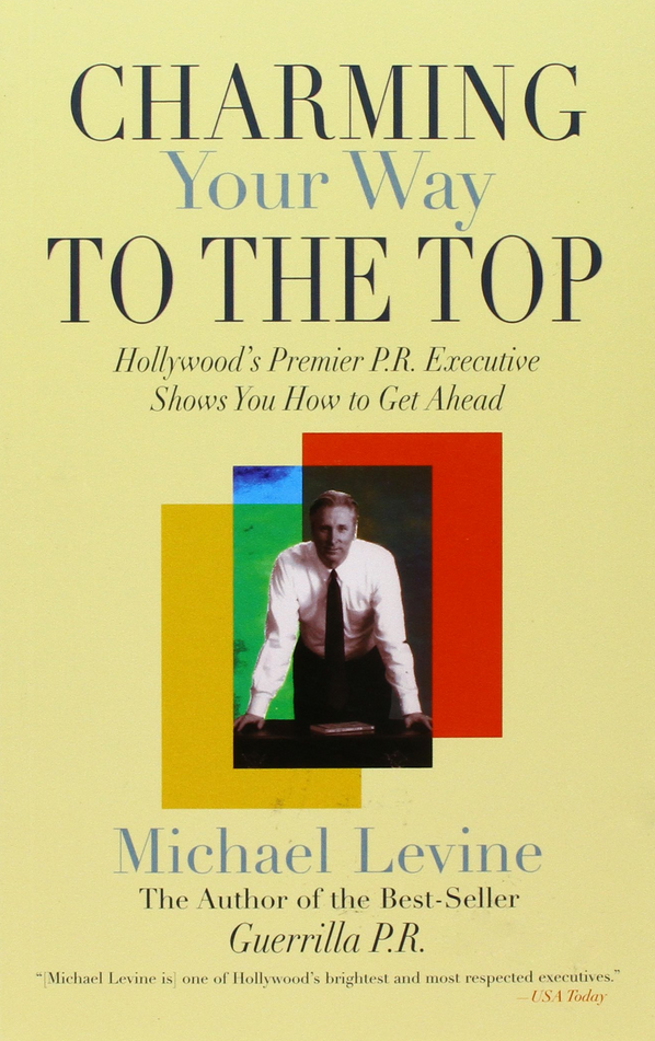 Michael Levine - Charming Your Way to the Top