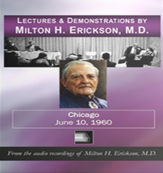 Milton Erickson - Lecture and Demonstration 1960 Chicago