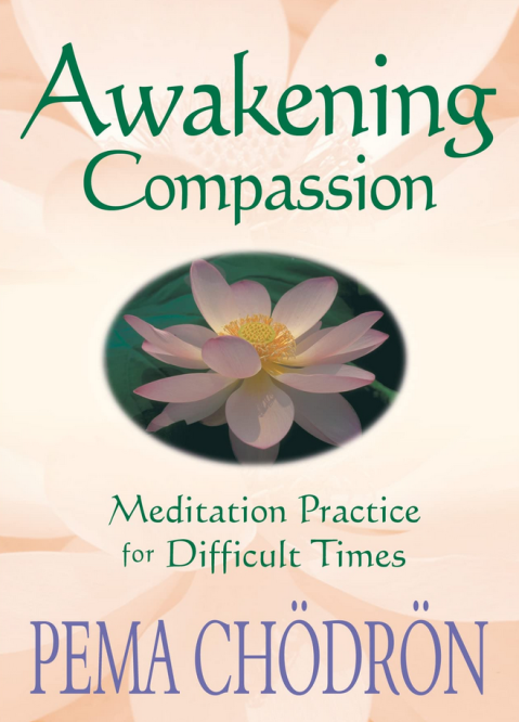 Pema Chodron – Awakening Compassion