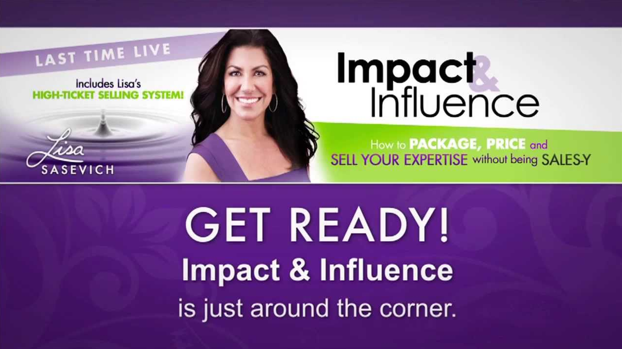 Lisa Sasevich - Impact & Influence 2013