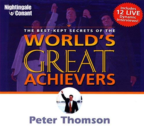 Peter Thomson - The Best Kept Secrets Of The Worlds Greatest Achievers!