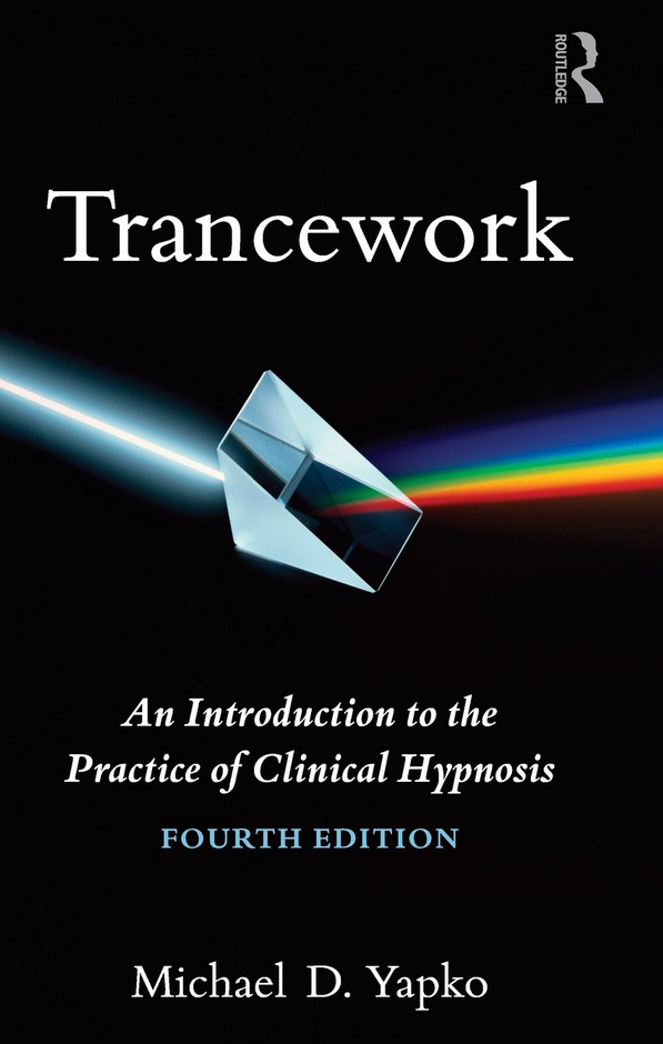 Michael D. Yapko - Trancework 4th Edition