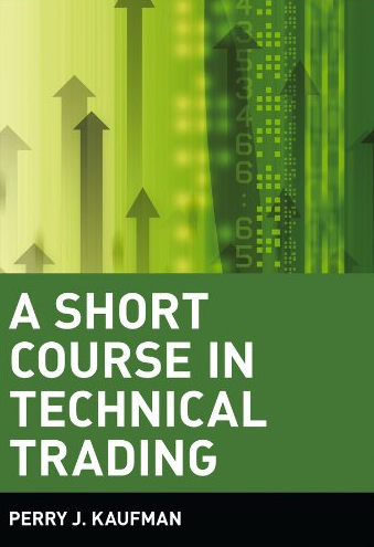 Perry J. Kaufman - A Short Course in Technical Trading