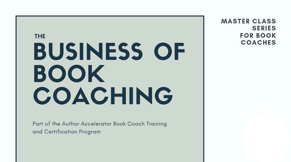 Master Class - The Business of Book Coaching