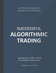 Successful Algorithmic Trading + Source1