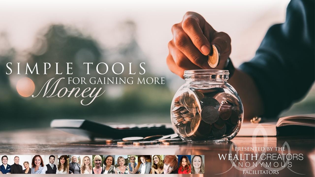 The Wealth Creators Anonymous Facilitators - Simple Tools for Gaining More Money