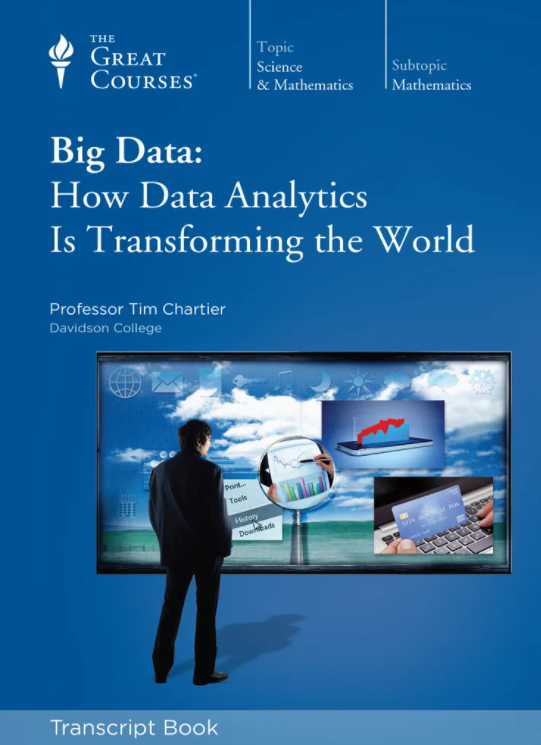 Tim Chartier - Big Data How Data Analytics Is Transforming the World1