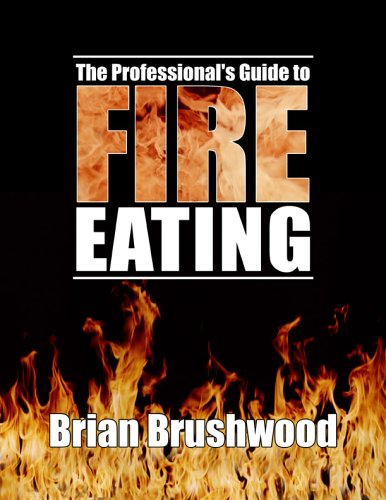 Brian Brushwood - The Professional’s Guide to Fire Eating