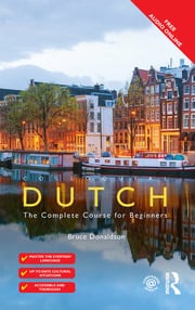 Coloquial Dutch The Complete Course for Beginners