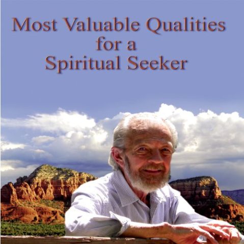 David R. Hawkins - Most Valuable Qualities for a Spiritual Seeker