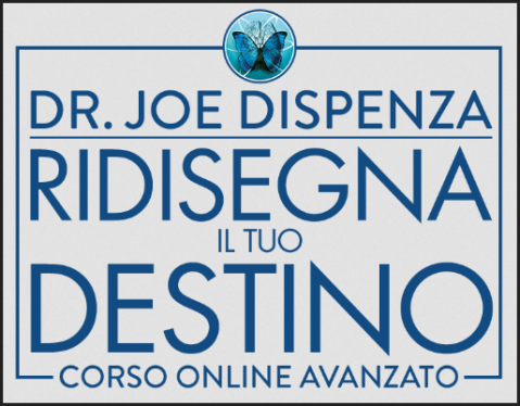 Dr. Joe Dispenza - Ridisegna il Tuo Destino